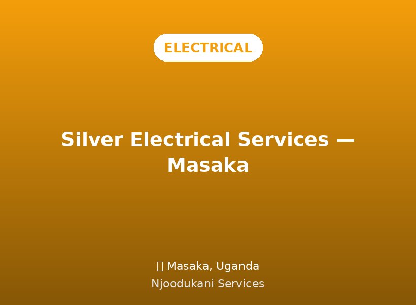 Silver Electrical Services — Masaka