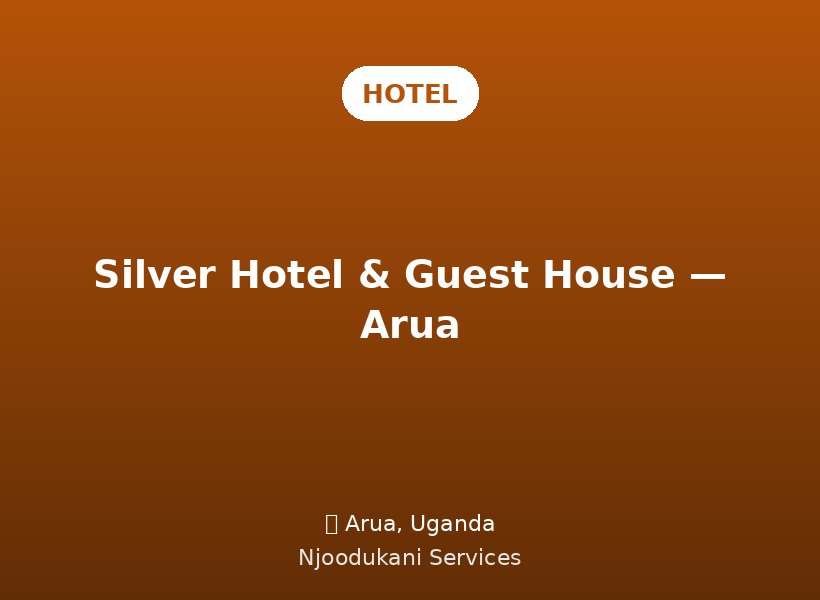 Silver Hotel & Guest House — Arua