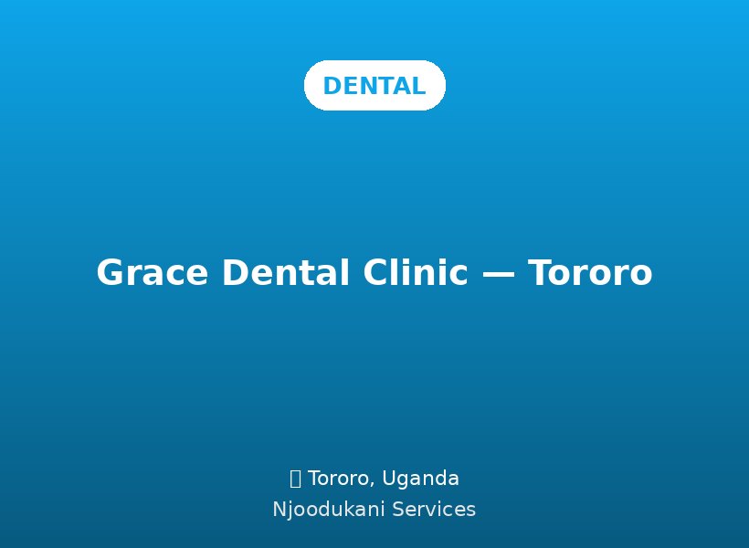 Grace Dental Clinic — Tororo
