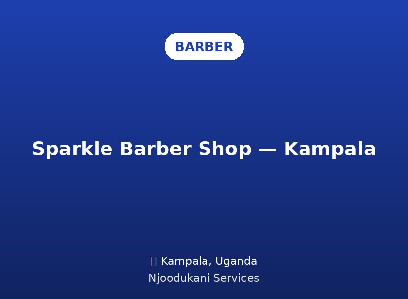 Sparkle Barber Shop — Kampala