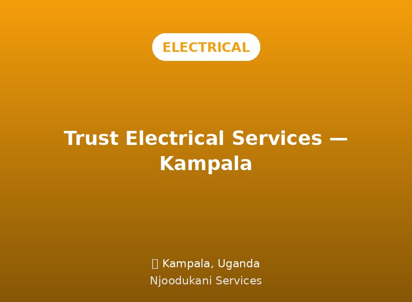 Trust Electrical Services — Kampala