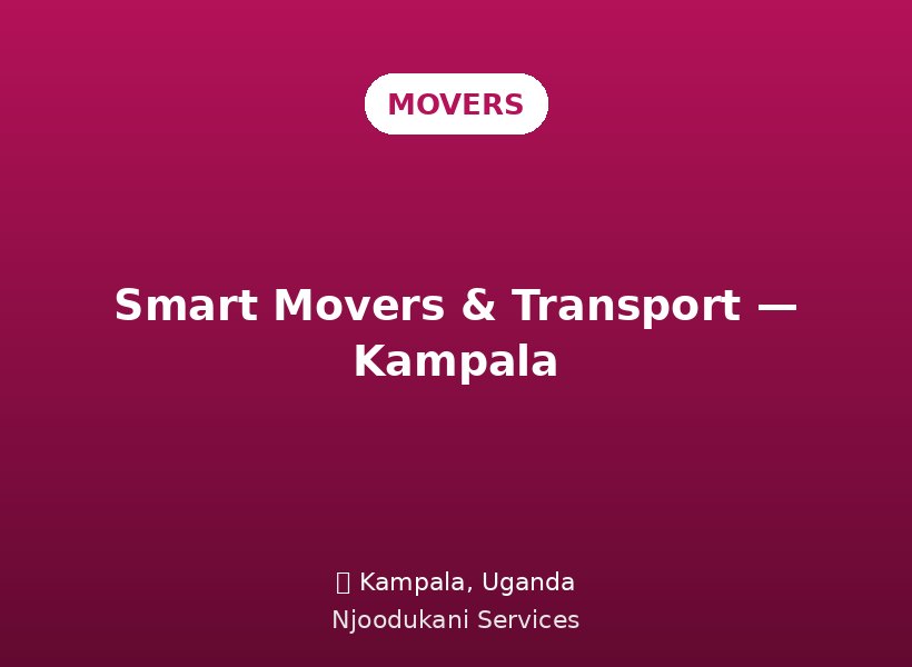 Smart Movers & Transport — Kampala